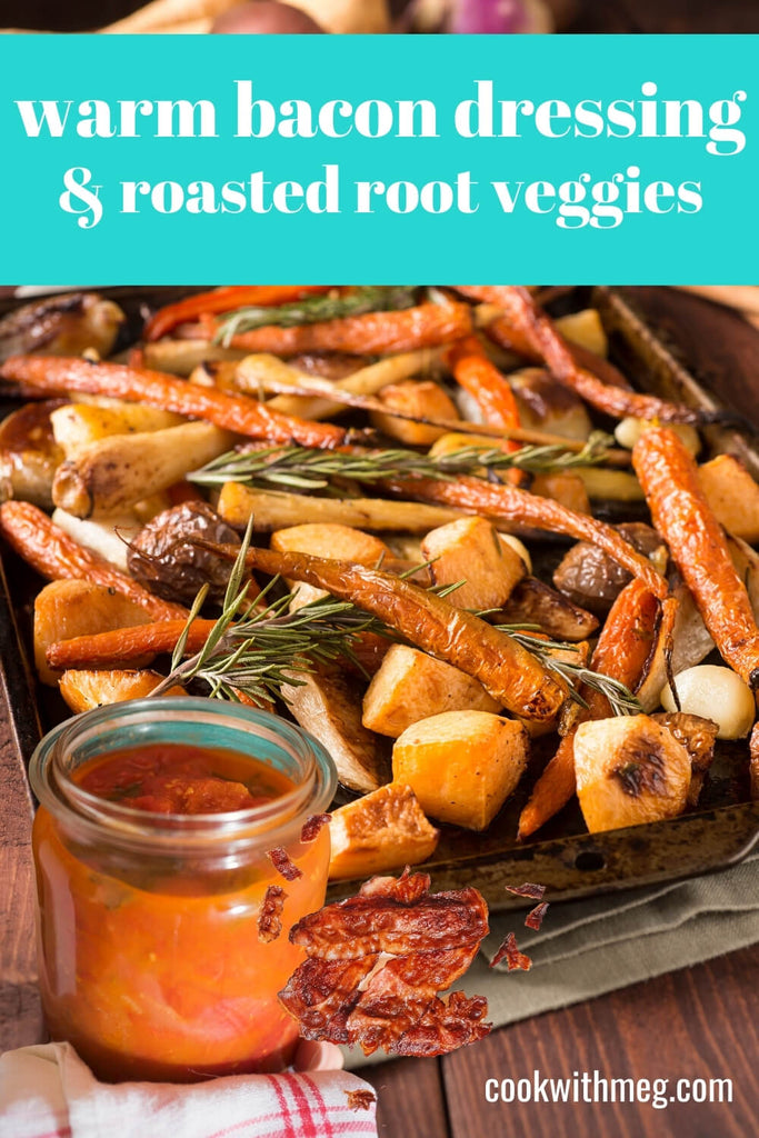 Warm Bacon Dressing Over Roasted Root Veggies