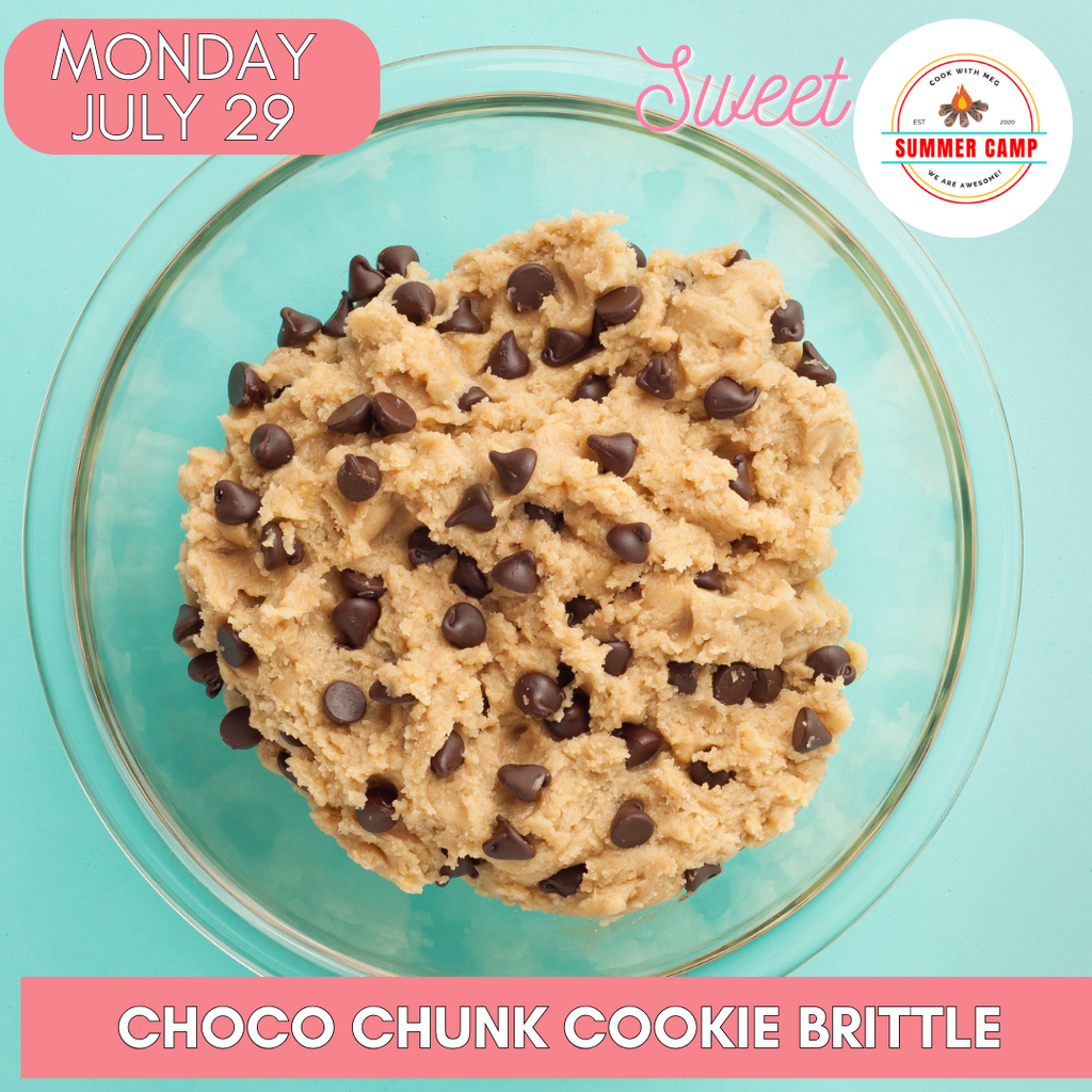 July 29 DAY CAMP-Choco Chunk Cookie Brittle