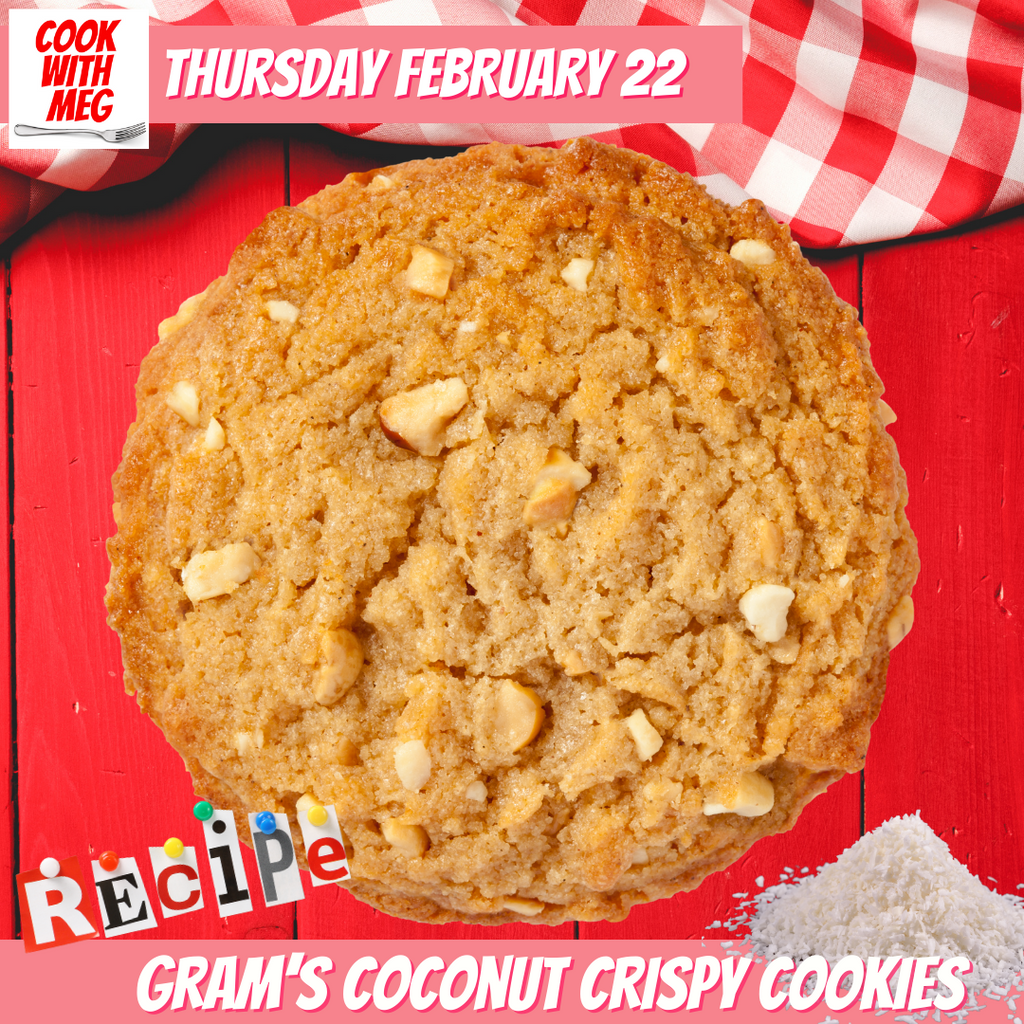 February 22: Food is Love: Gram's Coconut Crispy Cookies