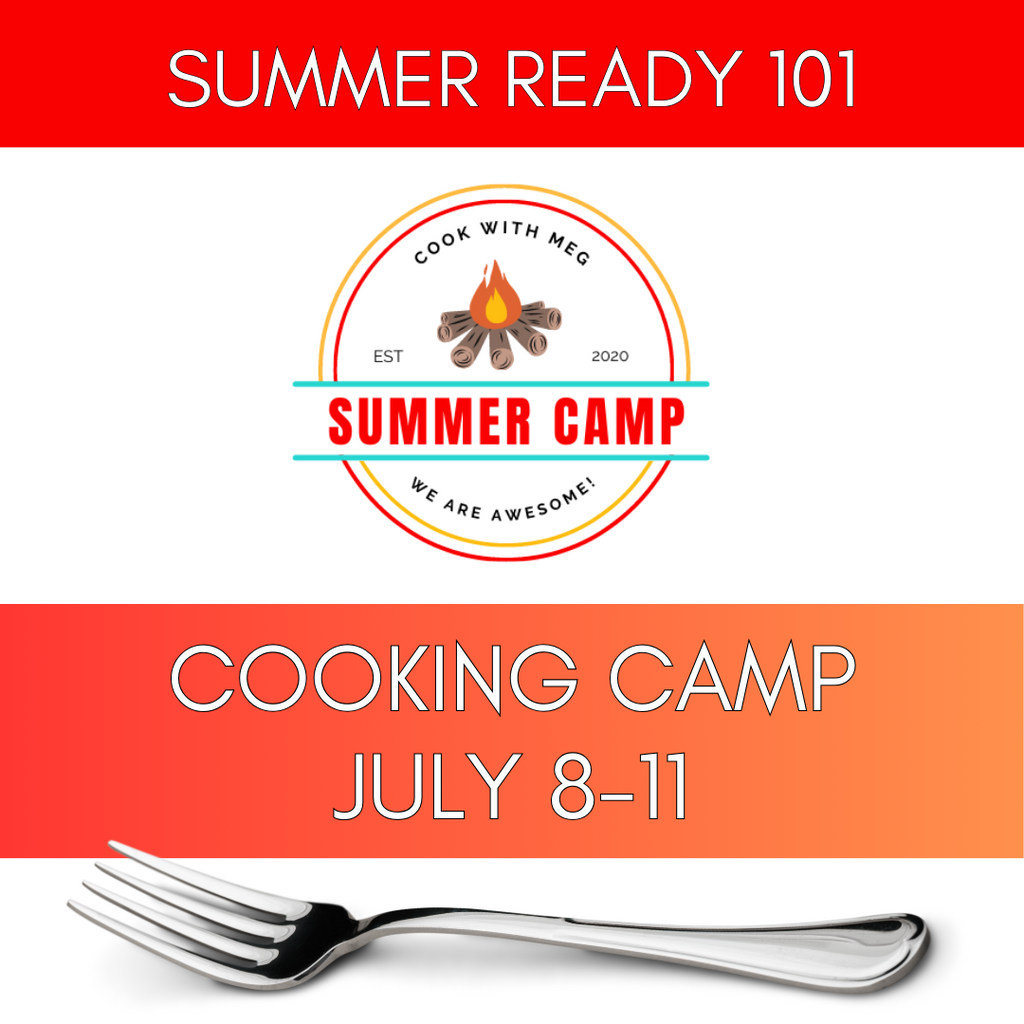 July 8-11 Cooking Camp