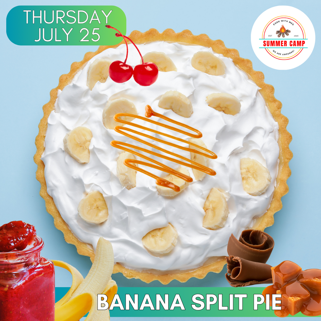 July 25 DAY CAMP-Banana Split Pie
