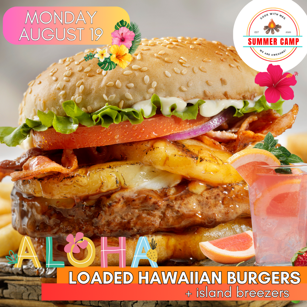 August 19 DAY CAMP-Loaded Hawaiian Burgers