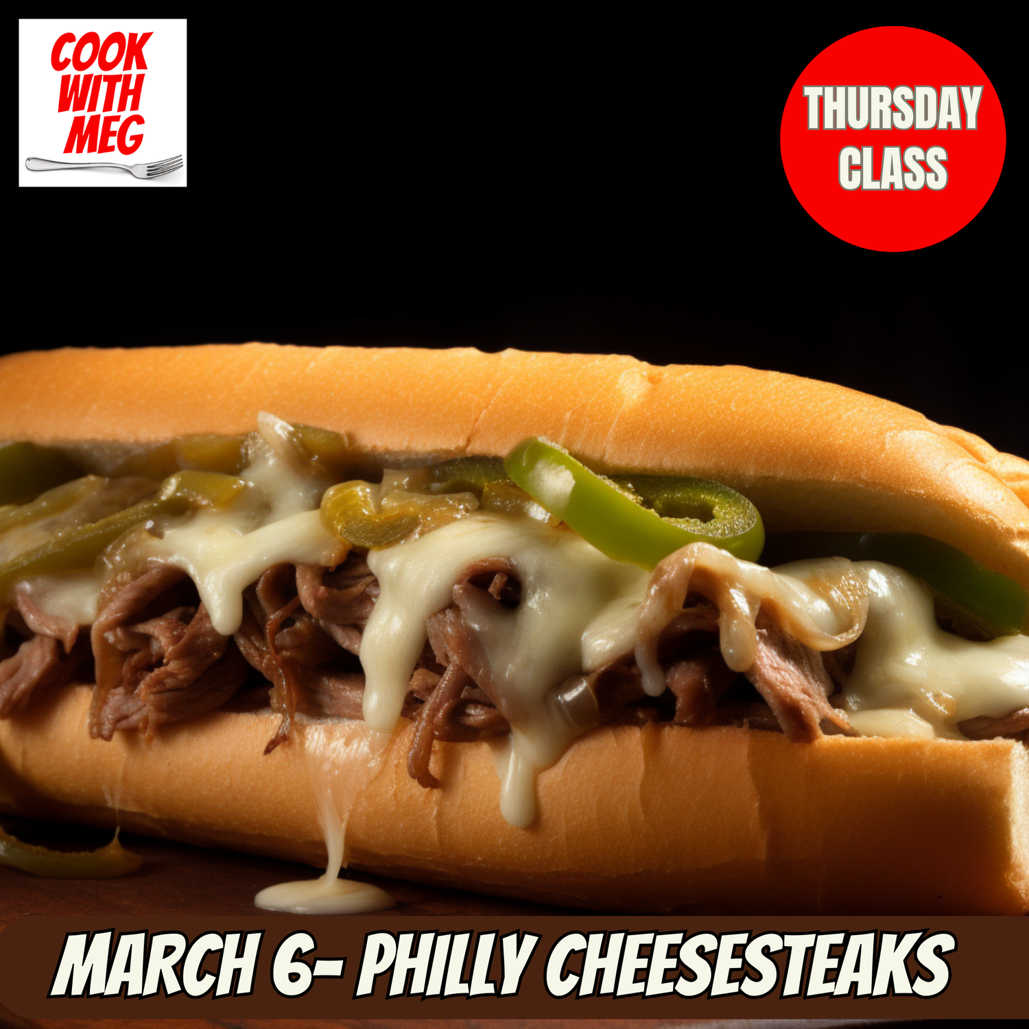 March 6, 2025 Road Trip Philly Cheesesteaks Cook With Meg