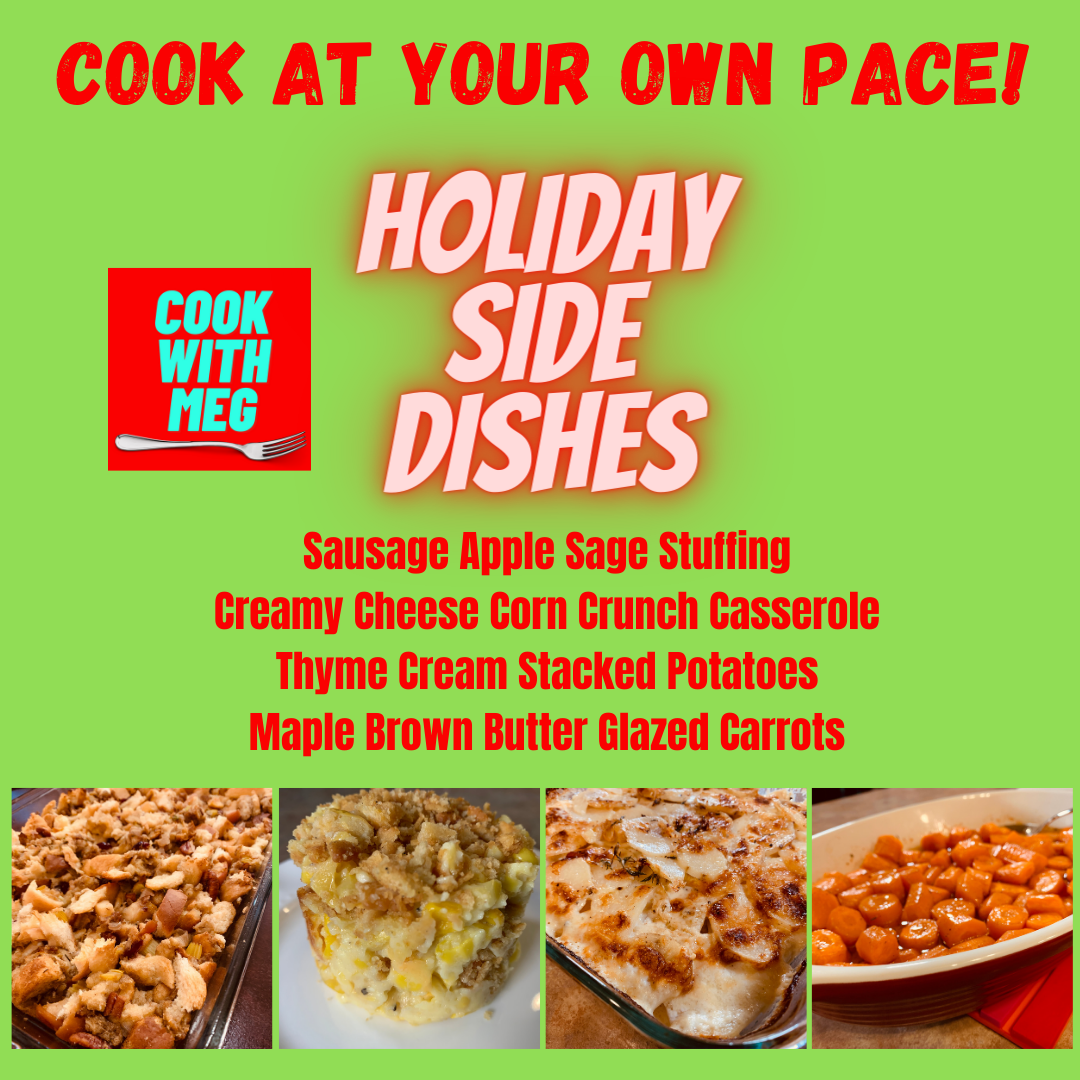 COOK AT YOUR OWN PACE: Holiday Side Dishes